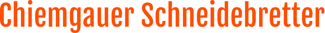 Chiemgauer-Schneidebretter Gutschein - Chiemgauer-Schneidebretter